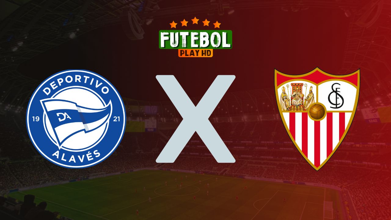 Assistir Alavés x Sevilla ao vivo Grátis 20/09/2024 ao vivo em HD Online