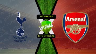 Assistir Tottenham x Arsenal ao vivo Grátis 15/09/2024 ao vivo em HD Online