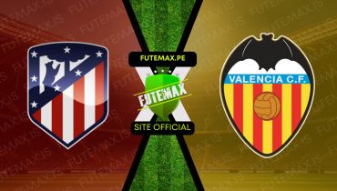 Assistir Atletico Madrid x Valencia ao vivo Grátis 15/09/2024 ao vivo em HD Online